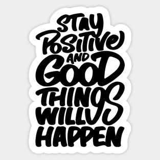 Stay Positive Sticker